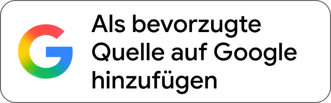 Als bevorzugte Quelle auf Google hinzufügen